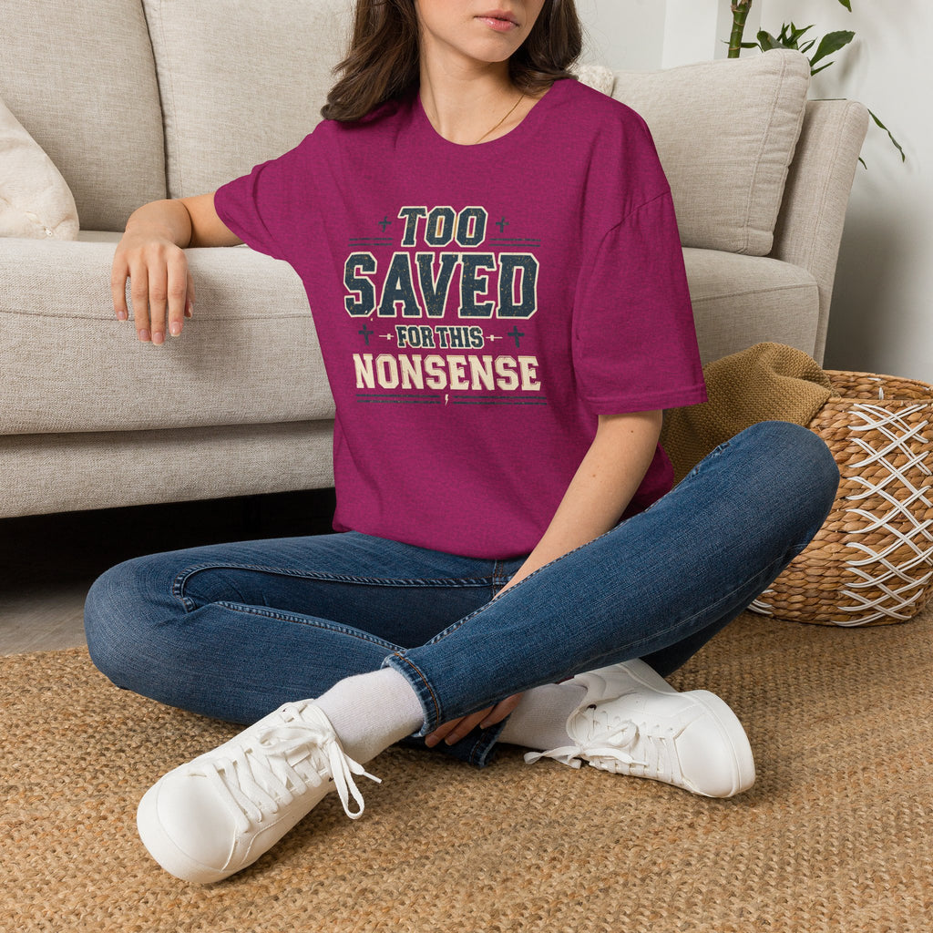 Too Saved For This Nonsense T‑Shirt