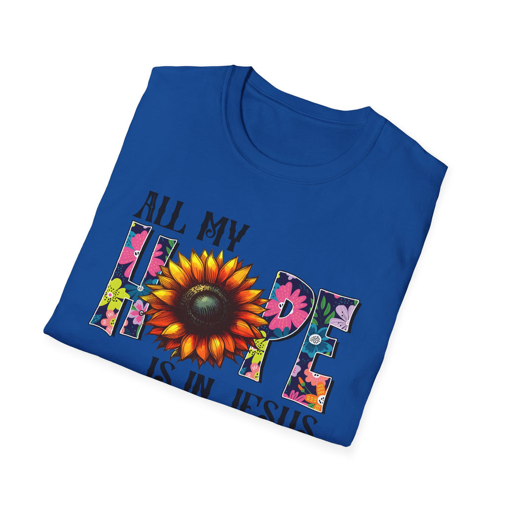 Faith T-Shirt — “All My Hope Is In Jesus” Sunflower Floral Design