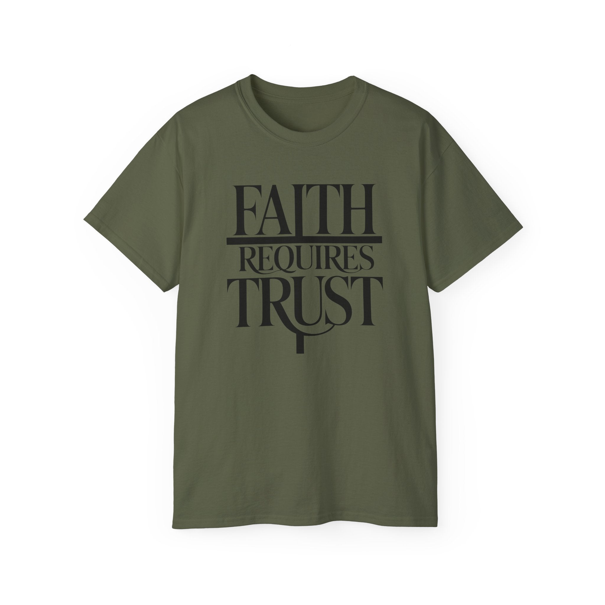 Faith Requires Trust T-Shirt